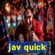 jav quick